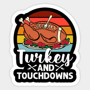 Turkey and Touchdowns Thanksgiving Football Men Women Kids Sticker